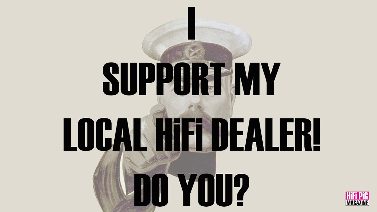 Support Your Local HiFi Dealer