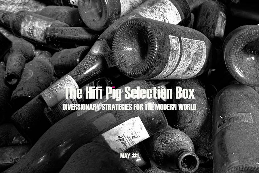 The Hifi Pig Selection Box May #1