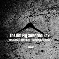 The HiFi Pig Selection Box February 2022