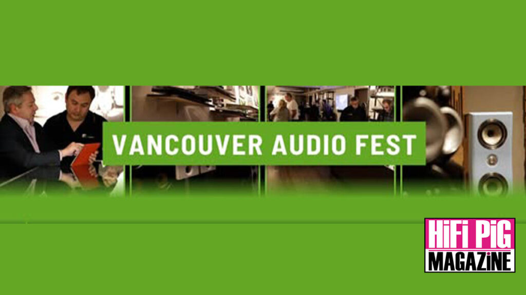 Vancouver Audio Festival 2025 At HiFi Centre hifi news