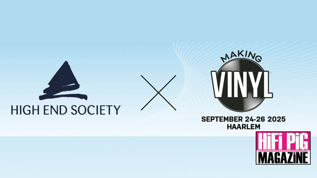 High End Society X Making Vinyl Europe 2025 hifi news