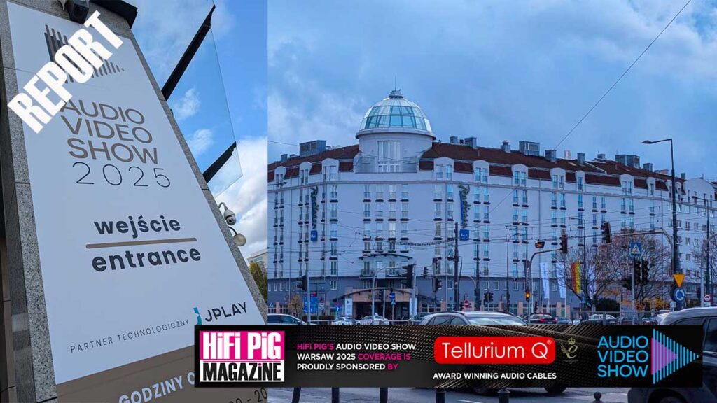 Audio Video Show Warsaw 2025 Report – Part Three The Sobieski