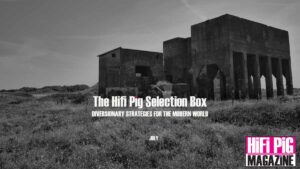 The HiFi PiG Selection Box July 2026 new music