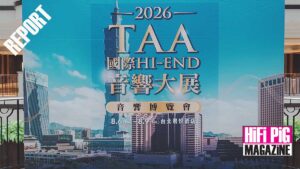 TAA Taipei Hi End HiFi Show 2026 Report Part 1