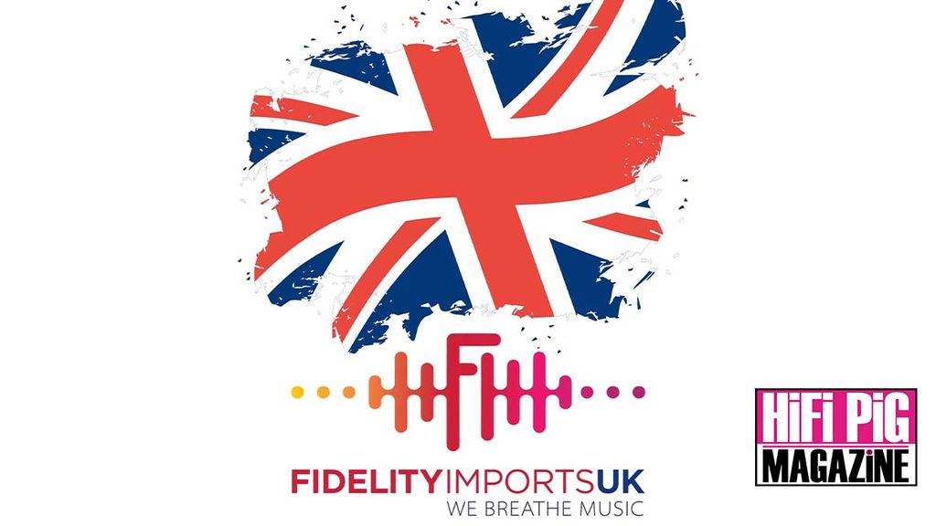Fidelity Imports UK Launches hifi news