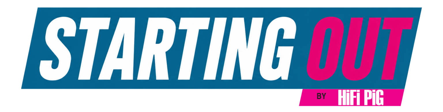 Starting Out Weekly News Digest 16th October 2026 – Hifi Pig